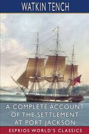 A Complete Account of the Settlement at Port Jackson